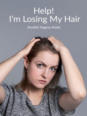 cover image of Help! I'm Losing My Hair